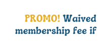 PROMO Waived membership fee if